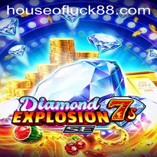 Experience the Thrills of DiamondExplosion7sSE in the House of Luck