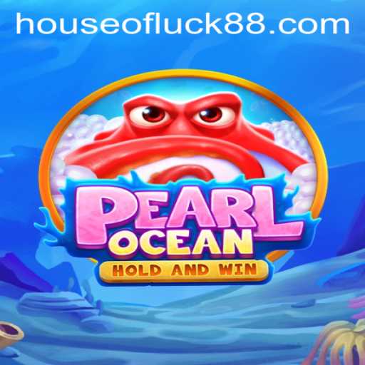 Dive into the Enchanting World of PearlOcean: The House of Luck