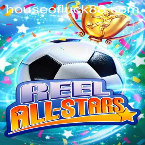 Experience the Excitement of ReelAllStars: House of Luck